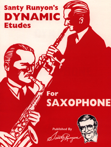 Santy Runyon's Dynamic Etudes for Saxophone